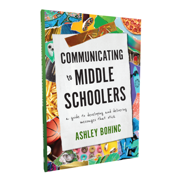 Communicating to Middle Schoolers: A Guide to Developing and Delivering Messages That Stick Fashion
