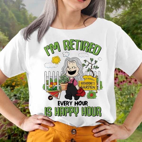 Personalized Gifts For Gardening Lovers Shirt 04qhtn160125hg I m Retired Every Hour Is Happy Hour on Sale - Image 3